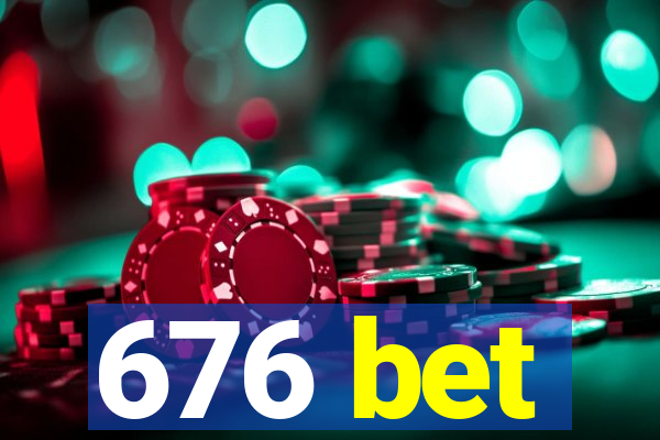 676 bet